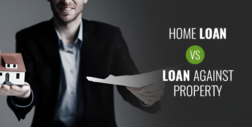 Home Loan vs Loan Against Property Explained Simply